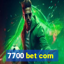 7700 bet com